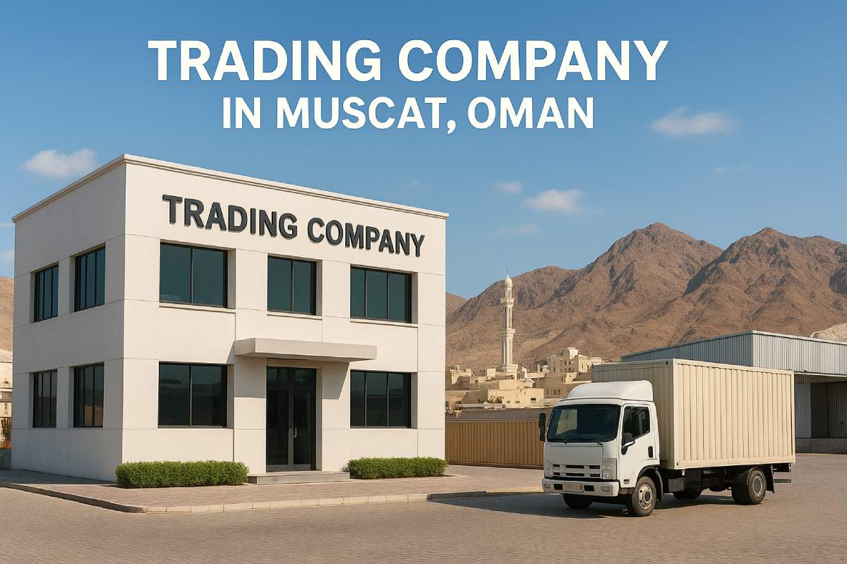 How To Establish A General Trading Company In Muscat, Oman